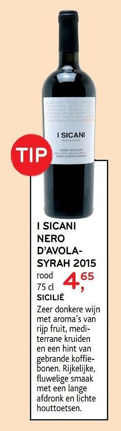 Promotions I sicani nero d`avolasyrah 2015 - Vins rouges - Valide de 03/05/2017 à 16/05/2017 chez Alvo