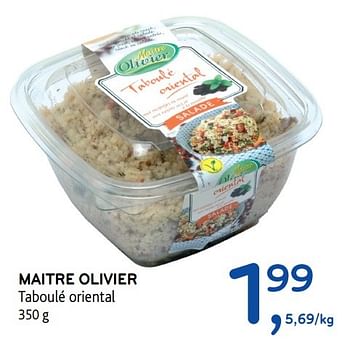 Promoties Maitre olivier taboulé oriental - Maitre Olivier - Geldig van 03/05/2017 tot 16/05/2017 bij Alvo