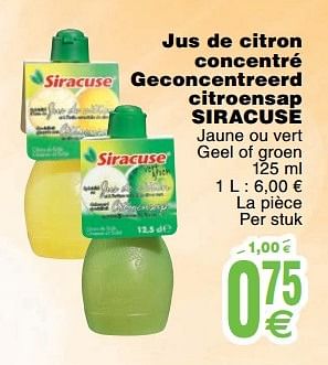 Promoties Jus de citron concentré geconcentreerd citroensap siracuse - Siracuse - Geldig van 16/05/2017 tot 26/05/2017 bij Cora