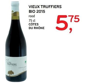 Promoties Vieux truffiers bio 2015 - Rode wijnen - Geldig van 31/05/2017 tot 13/06/2017 bij Alvo