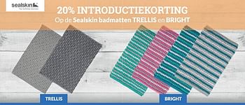 Promoties 20% introductiekorting op de sealskin badmatten trellis en bright - Sealskin - Geldig van 01/06/2017 tot 30/06/2017 bij Sanitairwinkel