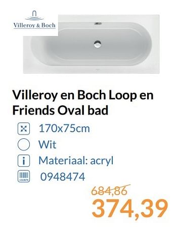 Promoties Villeroy en boch loop en friends oval bad - Villeroy & boch - Geldig van 01/06/2017 tot 30/06/2017 bij Sanitairwinkel