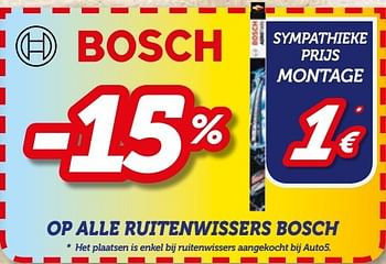Promoties -15% op alle ruitenwissers bosch - Bosch - Geldig van 07/06/2017 tot 08/07/2017 bij Auto 5