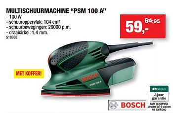 Promotions Bosch multischuurmachine psm 100 a - Bosch - Valide de 14/06/2017 à 26/06/2017 chez Hubo