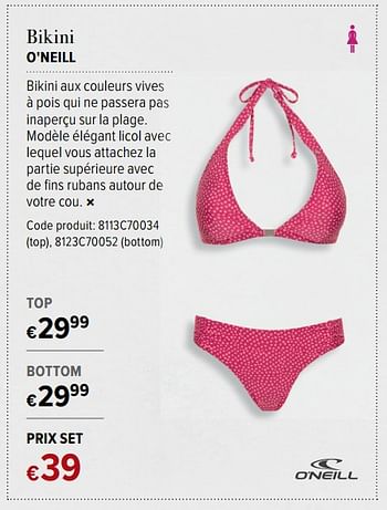 Promotions Bikini o`neill top + bottom - O'Neill - Valide de 16/06/2017 à 16/07/2017 chez A.S.Adventure