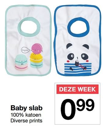 Promoties Baby slab - Huismerk - Zeeman  - Geldig van 23/06/2017 tot 30/06/2017 bij Zeeman