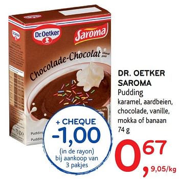 Promoties Dr. oetker saroma pudding - Dr. Oetker - Geldig van 28/06/2017 tot 11/07/2017 bij Alvo