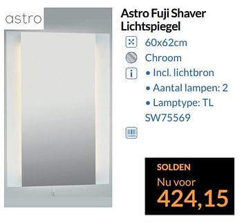 Promoties Astro fuji shaver lichtspiegel - Astro - Geldig van 01/07/2017 tot 31/07/2017 bij Sanitairwinkel