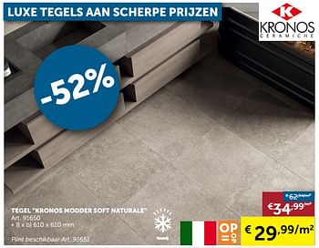Promotions Tegel kronos modder soft naturale - Kronos Ceramische - Valide de 03/07/2017 à 31/07/2017 chez Zelfbouwmarkt