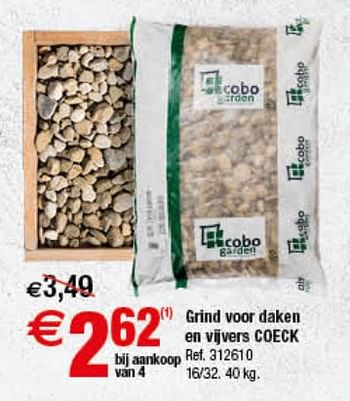 Promotions Grind voor daken en vijvers coeck - Coeck - Valide de 11/07/2017 à 24/07/2017 chez Brico
