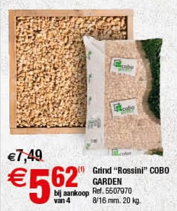 Promoties Grind rossini cobo garden - Cobo Garden - Geldig van 11/07/2017 tot 24/07/2017 bij Brico