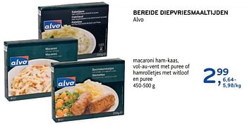 Promoties Bereide diepvriesmaaltijden macaroni ham-kaas, vol-au-vent met puree of hamrolletjes met witloof en puree - Huismerk - Alvo - Geldig van 12/07/2017 tot 25/07/2017 bij Alvo