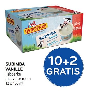 Promoties Subimba vanille ijsboerke - Ijsboerke - Geldig van 12/07/2017 tot 25/07/2017 bij Alvo