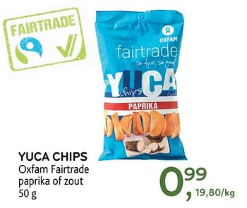 Promoties Yuca chips oxfam fairtrade - Oxfam Fairtrade - Geldig van 12/07/2017 tot 25/07/2017 bij Alvo
