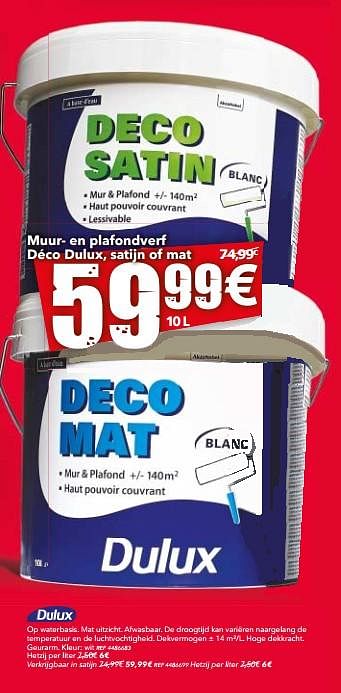 Promoties Muur- en plafondverf déco dulux, satijn of mat - Dulux - Geldig van 18/07/2017 tot 07/08/2017 bij BricoPlanit