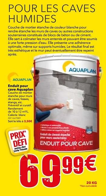 Promotions Enduit pour cave aquaplan - Aquaplan - Valide de 18/07/2017 à 07/08/2017 chez BricoPlanit