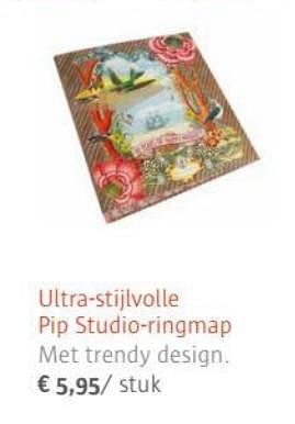 Promoties Ultra-stijlvolle pip studio-ringmap - Pip Studio - Geldig van 01/07/2017 tot 31/08/2017 bij Ava