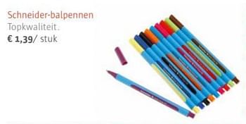 Promoties Schneider-balpennen - Schneider - Geldig van 01/07/2017 tot 31/08/2017 bij Ava