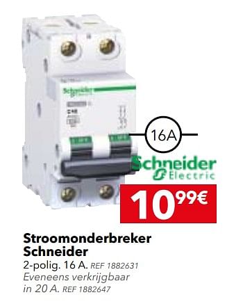 Promoties Stroomonderbreker schneider - Schneider - Geldig van 08/08/2017 tot 28/08/2017 bij BricoPlanit