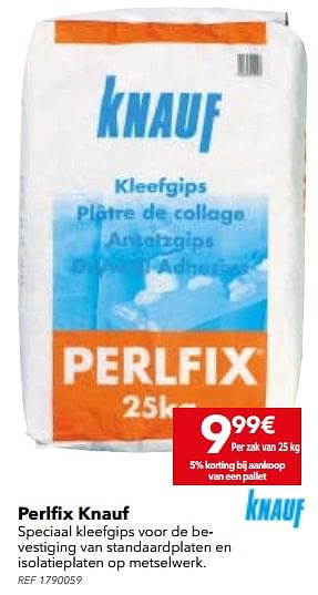 Promoties Perlfix knauf - Knauf - Geldig van 08/08/2017 tot 28/08/2017 bij BricoPlanit