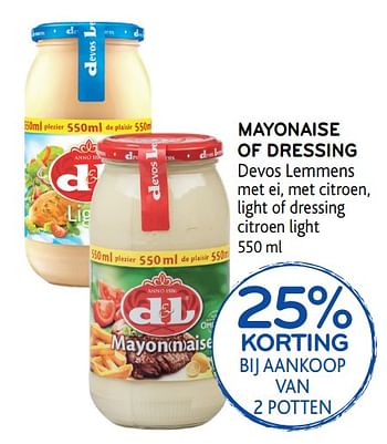 Promoties Mayonaise of dressing devos lemmens 25% korting - Devos Lemmens - Geldig van 09/08/2017 tot 22/08/2017 bij Alvo