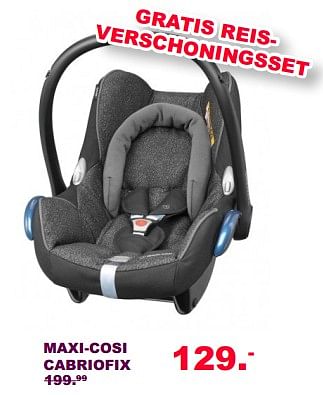 Promotions Maxi-cosi cabriofix - Maxi-cosi - Valide de 30/07/2017 à 20/08/2017 chez Baby & Tiener Megastore