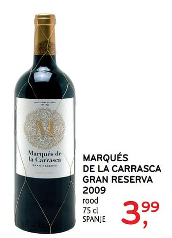 Promoties Marqués de la carrasca gran reserva 2009 - Rode wijnen - Geldig van 23/08/2017 tot 05/09/2017 bij Alvo