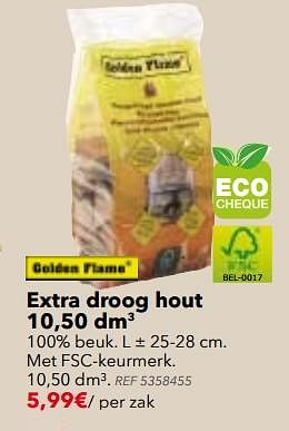 Promoties Extra droog hout 10,50 dm3 - Golden Flame - Geldig van 29/08/2017 tot 25/09/2017 bij BricoPlanit