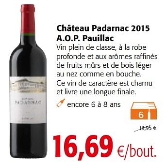 Promotions Château padarnac 2015 a.o.p. pauillac - Vins rouges - Valide de 23/08/2017 à 05/09/2017 chez Colruyt