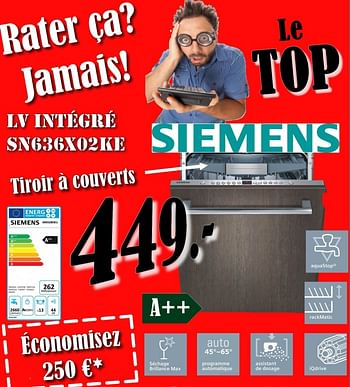 Promotions Siemens iv intégré sn636x02ke - Siemens - Valide de 01/08/2017 à 31/08/2017 chez Electro Zschau
