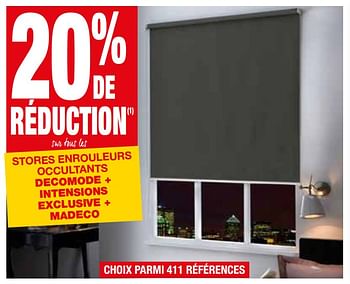Promotions 20% de réduction s  us  s stores enrouleurs occultants decomode + intensions exclusive + madeco - DecoMode - Valide de 12/09/2017 à 25/09/2017 chez Brico