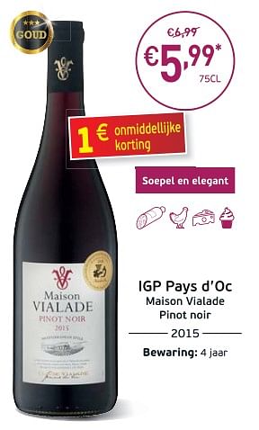 Promoties Igp pays d`oc maison vialade pinot noir - Rode wijnen - Geldig van 05/09/2017 tot 24/09/2017 bij Intermarche