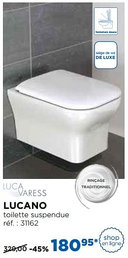 Promoties Lucano toilettes suspendues - Luca varess - Geldig van 28/08/2017 tot 30/09/2017 bij X2O
