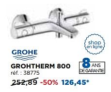 Promotions Grohtherm 800 robinets thermostatiques - Grohe - Valide de 28/08/2017 à 30/09/2017 chez X2O