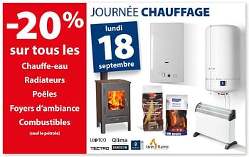 Promotions -20% sur tous les chauffe-eau radiateurs poêles foyers d`ambiance combustibles - Produit maison - Gamma - Valide de 13/09/2017 à 25/09/2017 chez Gamma