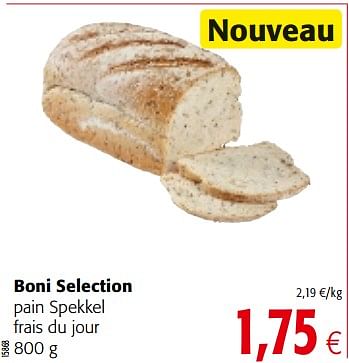 Promotions Boni selection pain spekkel frais du jour - Boni - Valide de 06/09/2017 à 22/09/2017 chez Colruyt