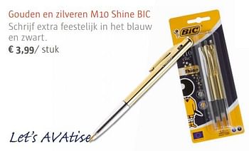 Promoties Gouden en zilveren m10 shine bic - BIC - Geldig van 08/09/2017 tot 30/10/2017 bij Ava