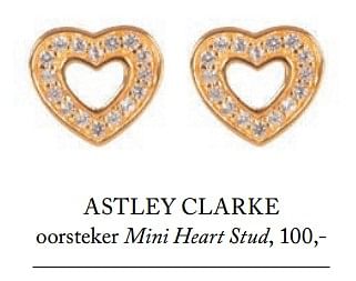 Promoties Astley clarke oorsteker mini heart stud - Astley Clarke - Geldig van 05/09/2017 tot 01/03/2018 bij De Bijenkorf