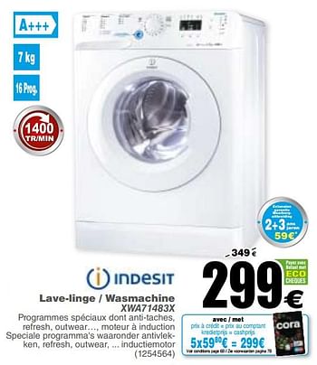 Promoties Indesit lave-linge - wasmachine xwa71483x - Indesit - Geldig van 19/09/2017 tot 02/10/2017 bij Cora