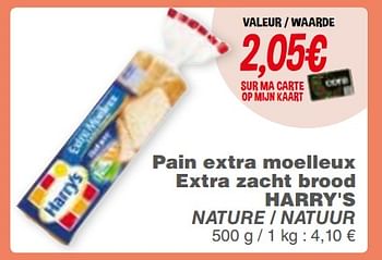 Promoties Pain extra moelleux extra zacht brood harry`s - Harry's - Geldig van 19/09/2017 tot 25/09/2017 bij Cora