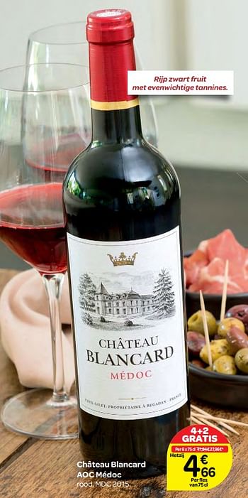 Promotions Château blancard aoc médoc - Vins rouges - Valide de 20/09/2017 à 23/10/2017 chez Carrefour