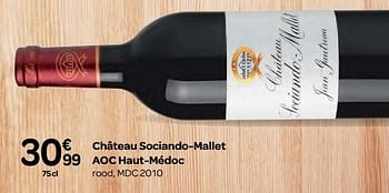 Promoties Château sociando-mallet aoc haut-médoc - Rode wijnen - Geldig van 20/09/2017 tot 23/10/2017 bij Carrefour