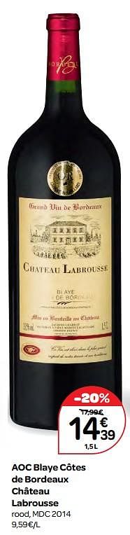 Promoties Aoc blaye côtes de bordeaux château labrousse - Rode wijnen - Geldig van 20/09/2017 tot 23/10/2017 bij Carrefour