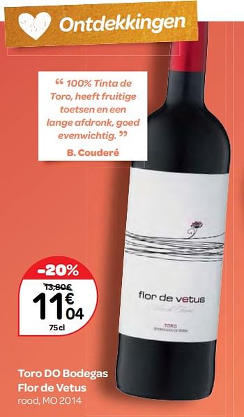 Promoties Toro do bodegas flor de vetus rood, mo 2014 - Rode wijnen - Geldig van 20/09/2017 tot 23/10/2017 bij Carrefour