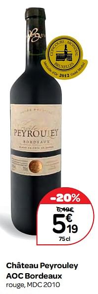 Promoties Château peyrouley aoc bordeaux rouge, mdc 2010 - Rode wijnen - Geldig van 20/09/2017 tot 23/10/2017 bij Carrefour