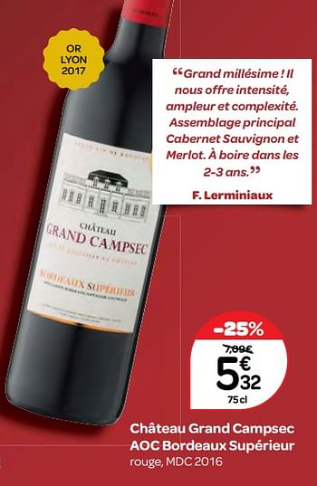 Promotions Château grand campsec aoc bordeaux supérieur rouge, mdc 2016 - Vins rouges - Valide de 20/09/2017 à 23/10/2017 chez Carrefour