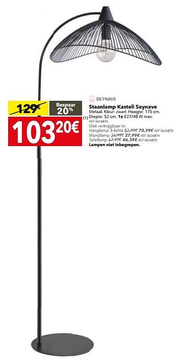 Promoties Staanlamp kasteli seynave - Seynave - Geldig van 26/09/2017 tot 23/10/2017 bij BricoPlanit