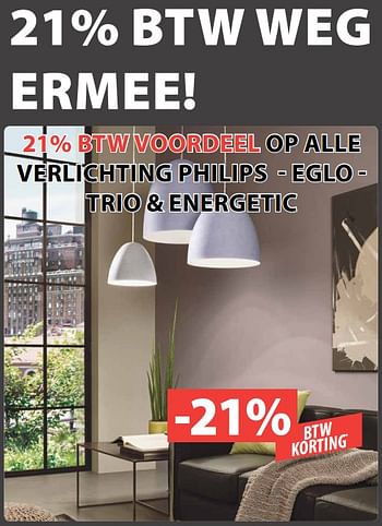 Promoties 21% btw voordeel op alle verlichting philips - eglo - trio + energetic - Huismerk - Bouwcenter Frans Vlaeminck - Geldig van 02/10/2017 tot 31/10/2017 bij Bouwcenter Frans Vlaeminck