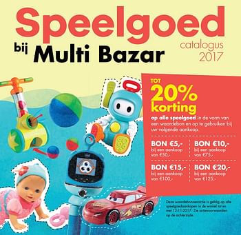 Promoties Tot 20% korting op alle speelgoed in de vorm van een waardebon en op te gebruiken bij uw volgende aankoop - Huismerk - Multi Bazar - Geldig van 09/10/2017 tot 06/12/2017 bij Multi Bazar