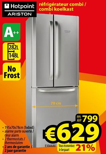 Promotions Hotpoint ariston réfrigérateur combi - combi koelkast e3daaax - Hotpoint - Valide de 29/09/2017 à 31/10/2017 chez ElectroStock